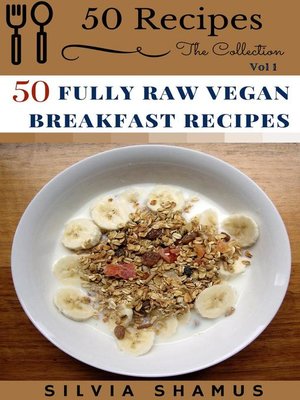 cover image of 50 Fully Raw Vegan Breakfast Recipes